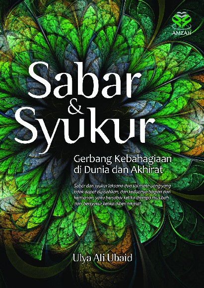 Sabar dan Syukur: Gerbang Kebahagiaan di Dunia dan Akhirat